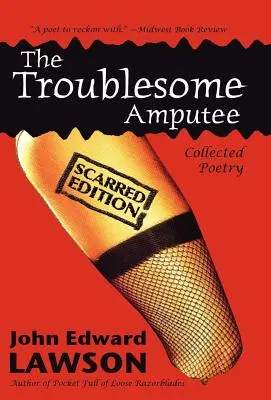 The Troublesome Amputee: Scarred Edition