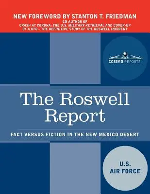 A Roswell-jelentés: Tények a fikcióval szemben az új-mexikói sivatagban - The Roswell Report: Fact Versus Fiction in the New Mexico Desert