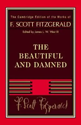 Fitzgerald: Fitzgerald Gatsby: A szép és az elkárhozott - Fitzgerald: The Beautiful and Damned