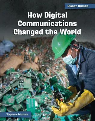 Hogyan változtatta meg a digitális kommunikáció a világot - How Digital Communications Changed the World