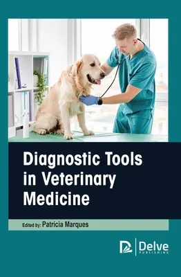 Diagnosztikai eszközök az állatgyógyászatban - Diagnostic Tools in Veterinary Medicine