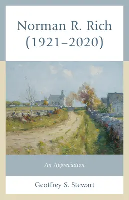 Norman R. Rich (1921-2020): Rich Rich: An Appreciation - Norman R. Rich (1921-2020): An Appreciation