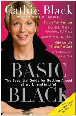 Basic Black: The Essential Guide for Getting Ahead at Work (and in Life)