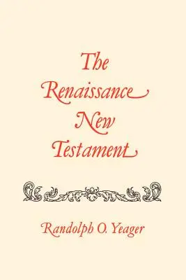 A reneszánsz Újszövetség: Filippi 1:1-4:24, Efézus 1:1-6:24, Galata 2:1-6:18, Filippi 1:1-4:24. - The Renaissance New Testament: Galatians 2:1-6:18, Ephesians 1:1-6:24, Philippians 1:1-4:24