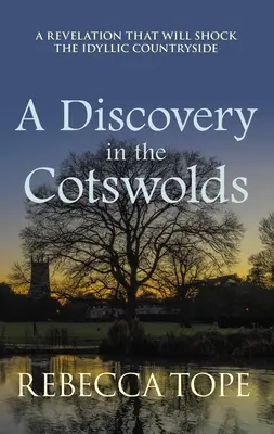 A Discovery in the Cotswolds: A lapozgató hangulatos krimisorozat - A Discovery in the Cotswolds: The Page-Turning Cosy Crime Series