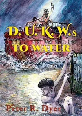 D.U.K.W.s a vízhez - D.U.K.W.s to Water