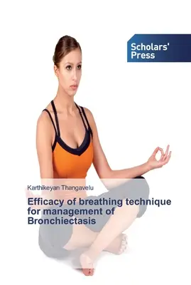 A légzéstechnika hatékonysága a bronchiectasis kezelésében - Efficacy of breathing technique for management of Bronchiectasis