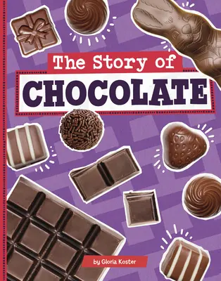 A csokoládé története - The Story of Chocolate