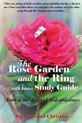 A rózsakert és a gyűrű bónusz tanulmányi útmutatóval: A hit a hűtlenség közepette - The Rose Garden and the Ring with Bonus Study Guide: Faith in the Midst of Unfaithfulness