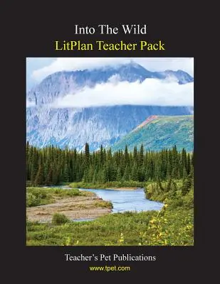 Litplan tanári csomag: A vadonba - Litplan Teacher Pack: Into the Wild