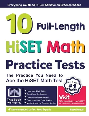 10 teljes hosszúságú HiSET matematikai gyakorló teszt: A HiSET Matematika teszthez szükséges gyakorlatok - 10 Full Length HiSET Math Practice Tests: The Practice You Need to Ace the HiSET Math Test