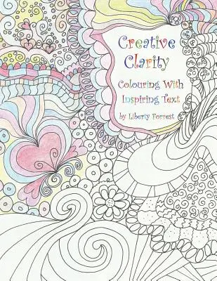 Kreatív tisztaság - Színezés inspiráló szöveggel - Creative Clarity - Colouring with Inspiring Text