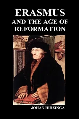 Erasmus és a reformáció kora (Keménykötés) - Erasmus and the Age of Reformation (Hardback)