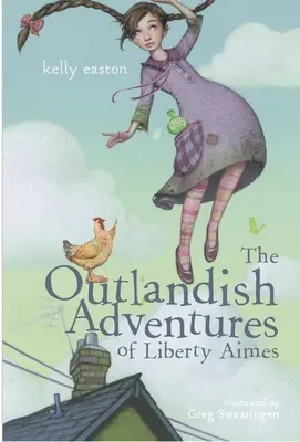 Liberty Aimes különös kalandjai - The Outlandish Adventures of Liberty Aimes