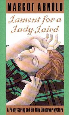 Lament for a Lady Laird: Penny Spring és Sir Toby Glendower rejtélye - Lament for a Lady Laird: A Penny Spring and Sir Toby Glendower Mystery