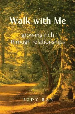 Walk with Me: Gazdagodni a kapcsolatokon keresztül - Walk with Me: Growing Rich Through Relationships