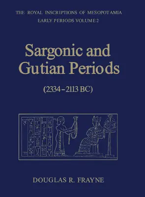 A szargonikus és gutián korszak (i. e. 2234-2113) - Sargonic and Gutian Periods (2234-2113 BC)