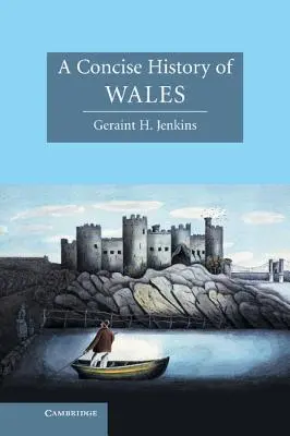 Wales tömör története - A Concise History of Wales