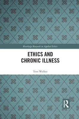 Etika és krónikus betegség - Ethics and Chronic Illness