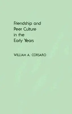 Barátság és kortárskultúra a korai években - Friendship and Peer Culture in the Early Years