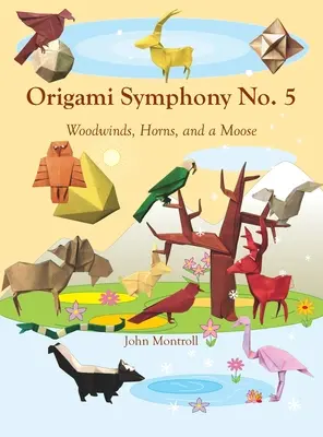 Origami szimfónia No. 5: Fafúvósok, kürtök és egy jávorszarvas - Origami Symphony No. 5: Woodwinds, Horns, and a Moose