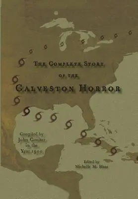 A galvestoni borzalom teljes története - The Complete Story of the Galveston Horror