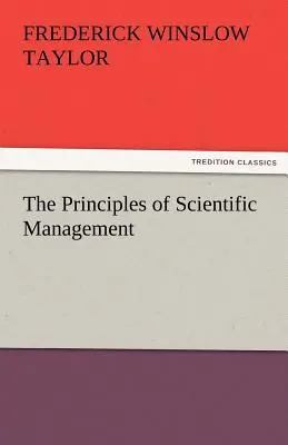 A tudományos menedzsment alapelvei - The Principles of Scientific Management