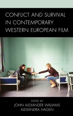 Konfliktus és túlélés a kortárs nyugat-európai filmben - Conflict and Survival in Contemporary Western European Film