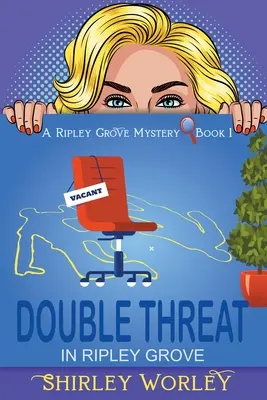 Dupla fenyegetés Ripley Grove-ban (A Ripley Grove rejtély, 1. könyv): A Murder Mystery - Double Threat In Ripley Grove (A Ripley Grove Mystery, Book 1): A Murder Mystery