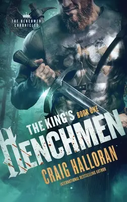 A király csatlósai: A csatlós krónikák - 1. könyv - The King's Henchmen: The Henchmen Chronicles - Book 1