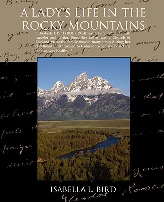 Egy hölgy élete a Sziklás-hegységben - A Ladys Life in the Rocky Mountains