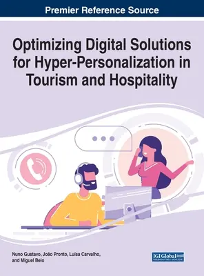 Digitális megoldások optimalizálása a hiper-személyesítéshez a turizmusban és a vendéglátásban - Optimizing Digital Solutions for Hyper-Personalization in Tourism and Hospitality