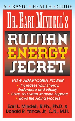 Dr. Earl Mindell orosz energia titka - Dr. Earl Mindell's Russian Energy Secret