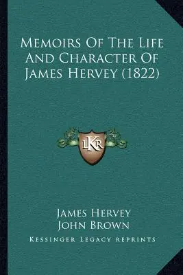 Memoirs Of The Life And Character Of James Hervey (1822)