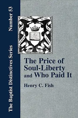 A lélek szabadságának ára, és ki fizette ki azt - The Price of Soul Liberty and Who Paid It