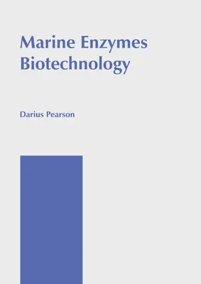 Tengeri enzimek biotechnológia - Marine Enzymes Biotechnology