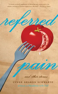 Beutalt fájdalom: És más történetek - Referred Pain: And Other Stories