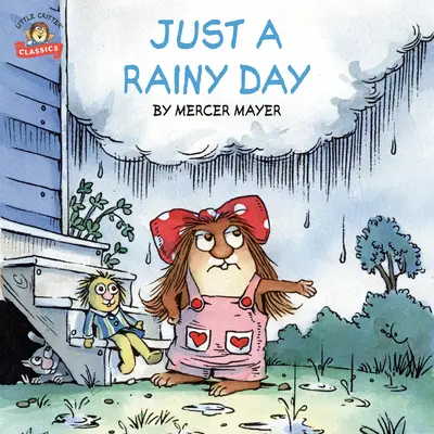 Prostě deštivý den (Malá zvířátka) - Just a Rainy Day (Little Critter)
