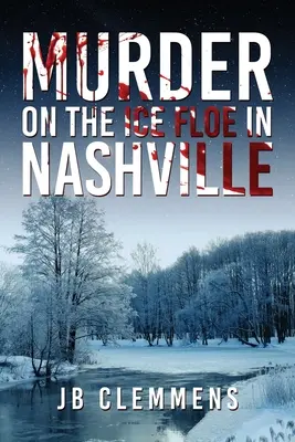 Gyilkosság a nashville-i jégtáblán - Murder on the Ice Floe in Nashville