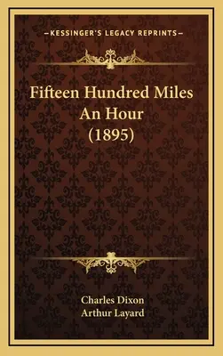 Tizenötszáz mérföld óránként (1895) - Fifteen Hundred Miles An Hour (1895)