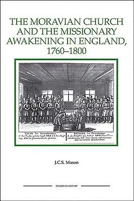 A morva egyház és a missziós ébredés Angliában, 1760-1800 - The Moravian Church and the Missionary Awakening in England, 1760-1800