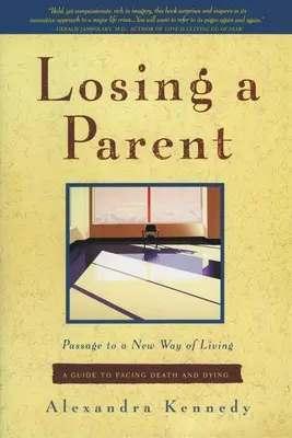 Egy szülő elvesztése: Átmenet egy új életmód felé - Losing a Parent: Passage to a New Way of Living