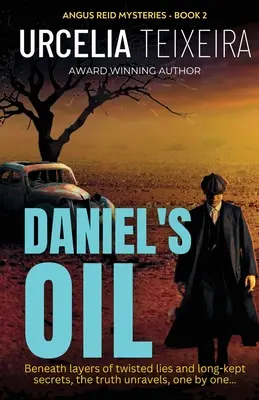 Daniel's Oil: Egy fordulatos keresztény misztikus regény, amely nem hagyja magát kitalálni! - Daniel's Oil: A twisty Christian mystery novel that will keep you guessing!