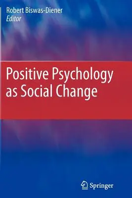 A pozitív pszichológia mint társadalmi változás - Positive Psychology as Social Change