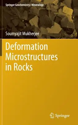 Deformációs mikroszerkezetek a kőzetekben - Deformation Microstructures in Rocks