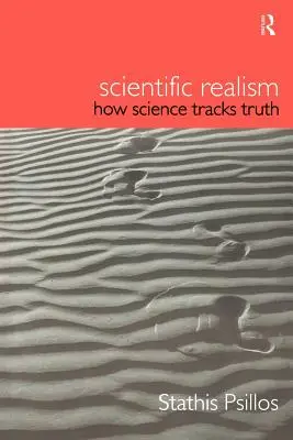 Tudományos realizmus: Hogyan követi a tudomány az igazságot? - Scientific Realism: How Science Tracks Truth