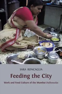 A város táplálása: A mumbai dabbawalák munkája és étkezési kultúrája - Feeding the City: Work and Food Culture of the Mumbai Dabbawalas