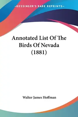 A nevadai madarak jegyzetekkel ellátott jegyzéke (1881) - Annotated List Of The Birds Of Nevada (1881)