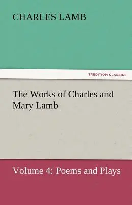 Charles és Mary Lamb művei - The Works of Charles and Mary Lamb