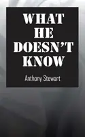 Amit nem tud - What He Doesn't Know